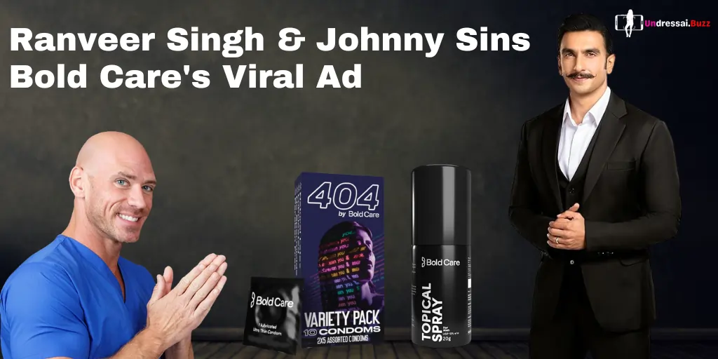 Ranveer Singh & Johnny Sins - Bold Care's Viral Ad